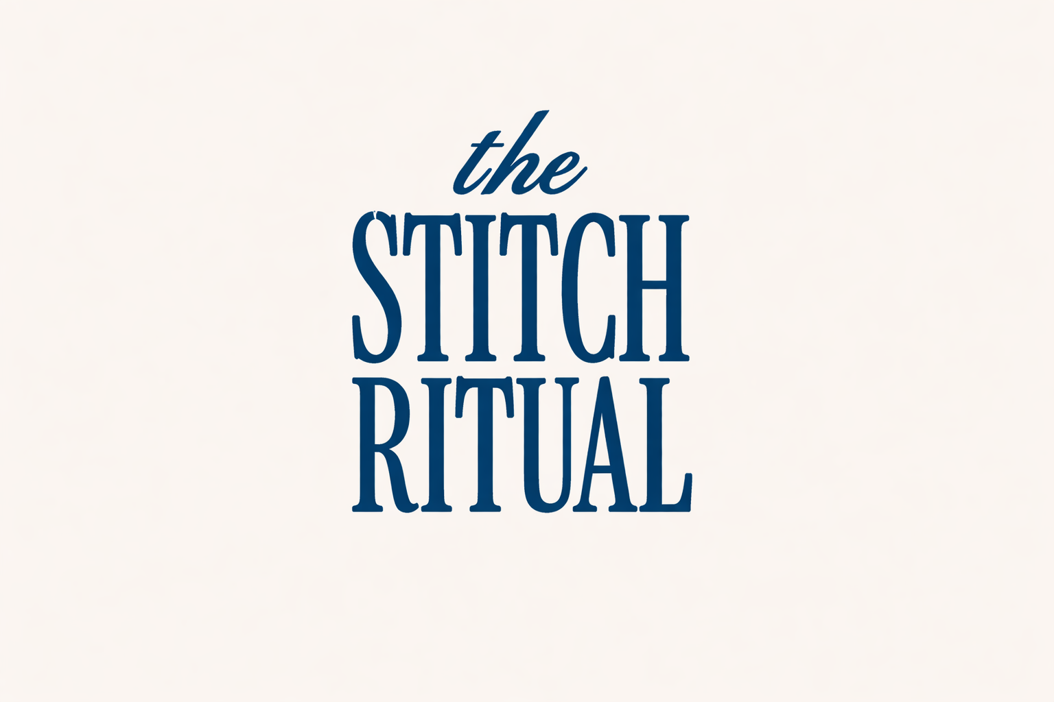 the Stitch Ritual